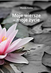 Moje wiersze - moje życie