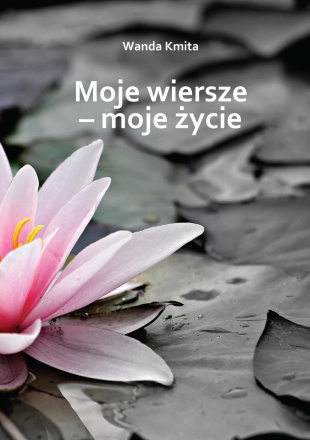 Moje wiersze - moje życie